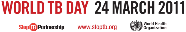 March 24, 2011 - World TB Day