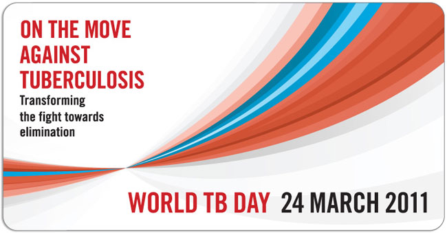 March 24, 2011 - World TB Day